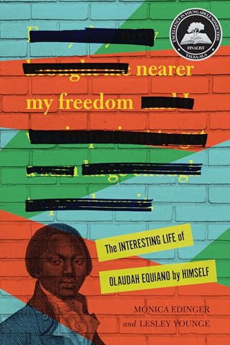 Cover of Nearer My Freedom: The Interesting Life of Olaudah Equiano by Himself