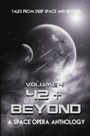 Cover of 42 & Beyond: A Space Opera Anthology