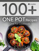 Cover of 100+ One Pot Recipes. One Pot Cookbook