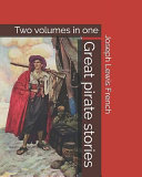 Cover of Great Pirate Stories: Two Volumes in One