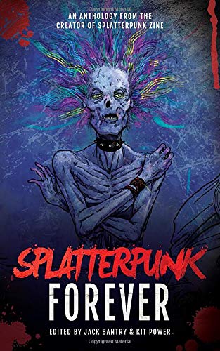 Cover of Splatterpunk Forever