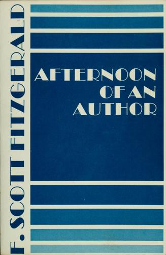 Cover of Afternoon of an author : a selection of uncollected stories and essays