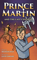 Cover of Prince Martin and the Last Centaur