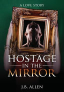 Cover of Hostage in the Mirror