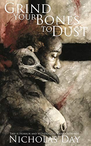 Cover of Grind Your Bones to Dust