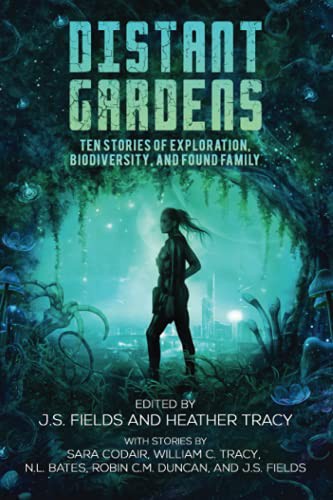 Cover of Distant Gardens: Ten Stories of Exploration, Biodiversity, and Found Family