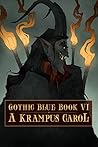 Cover of A Krampus Carol: Gothic Blue Book VI