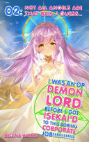 Cover of I Was An OP Demon Lord Before I Got Isekai'd To This Boring Corporate Job!