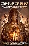 Cover of Orphans of Bliss: Tales of Addiction Horror