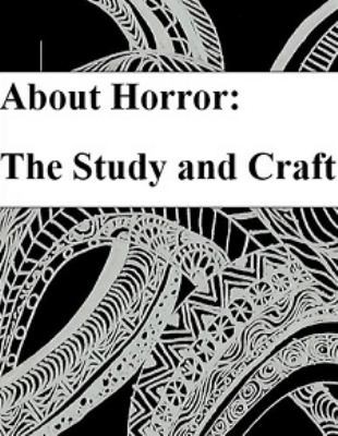 Cover of About Horror - the Study and Craft
