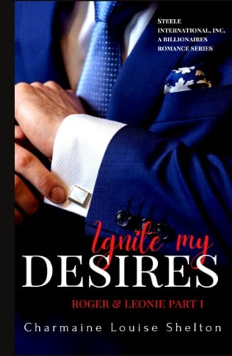 Cover of Ignite My Desires Roger & Leonie Part I