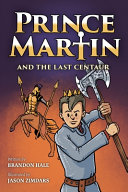 Cover of Prince Martin and the Last Centaur