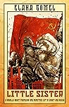 Cover of Little Sister: A Novella about Friendship and Monsters set in Soviet-era Russia
