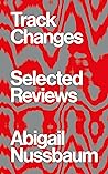Cover of Track Changes: Selected Reviews