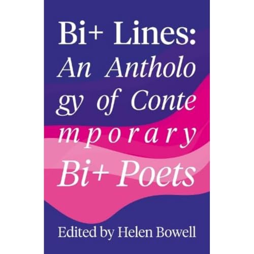 Cover of Bi+ Lines: An Anthology of Contemporary Bi+ Poetry