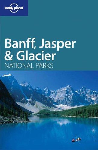 Cover of Lonely Planet Banff, Jasper & Glacier National Parks