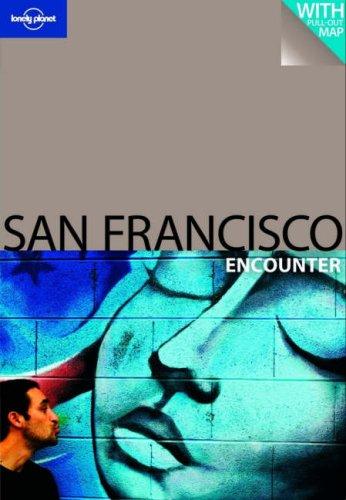 Cover of Lonely Planet San Francisco Encounter (Lonely Planet Encounter San Francisco) (Lonely Planet Encounter San Francisco)