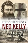 Cover of Ned Kelly: The Story of Australia's Most Notorious Legend