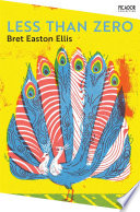 Cover of Less Than Zero: Bret Easton Ellis