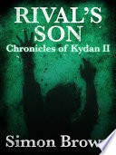 Cover of Rival's Son: The Chronicles of Kydan 2