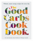Cover of The Good Carbs Cookbook