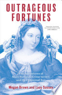 Cover of Outrageous Fortunes: The Adventures of Mary Fortune, Crime-writer, and Her Criminal Son George