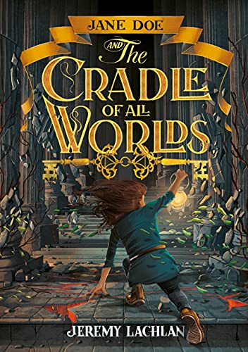 Cover of Jane Doe and the Cradle of All Worlds