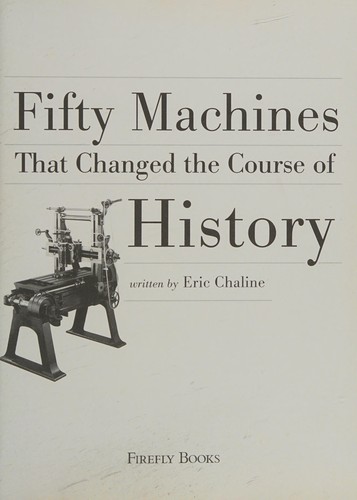 Cover of Fifty machines that changed the course of history