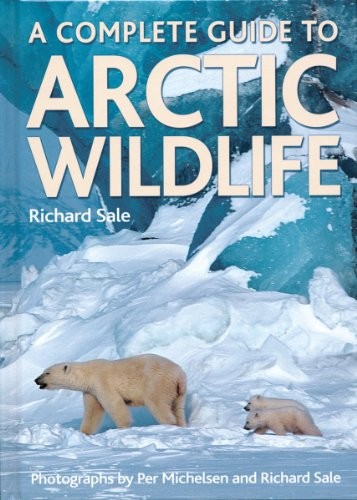 Cover of A Complete Guide to Arctic Wildlife