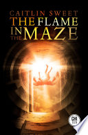 Cover of The Flame in the Maze