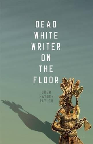 Cover of Dead White Writer on the Floor