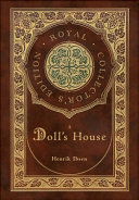 Cover of A Doll's House (Royal Collector's Edition) (Case Laminate Hardcover with Jacket)