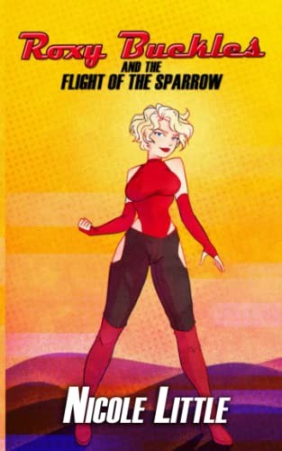 Cover of Roxy Buckles and the Flight of the Sparrow