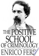 Cover of The Positive School of Criminology