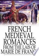 Cover of French Medieval Romances from the Lais of Marie de France