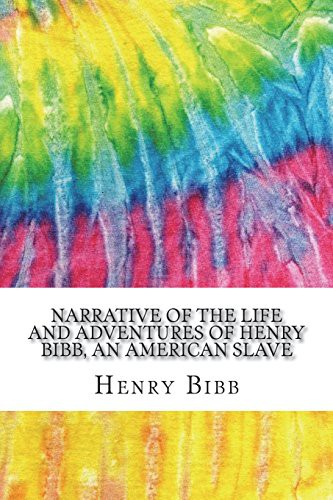Cover of Narrative of the Life and Adventures of Henry Bibb, An American Slave