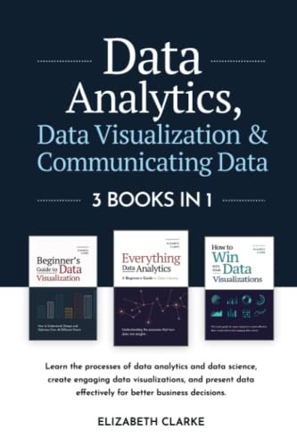 Cover of Data Analytics, Data Visualization & Communicating Data : 3 books in 1