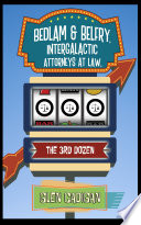 Cover of Bedlam & Belfry, Intergalactic Attorneys at Law: The 3rd Dozen