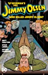 Cover of Superman's Pal Jimmy Olsen: Who Killed Jimmy Olsen?