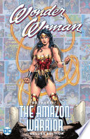 Cover of Wonder Woman: 80 Years of the Amazon Warrior The Deluxe Edition