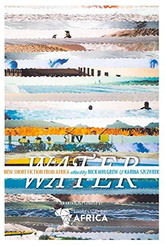 Cover of Water : New Short Story Fiction from Africa