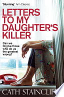 Cover of Letters To My Daughter's Killer