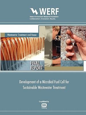 Cover of Development of a Microbial Fuel Cell for Sustainable Wastewater Treatment