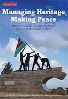 Cover of Managing Heritage, Making Peace
