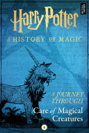 Cover of Harry Potter: A Journey Through Care of Magical Creatures