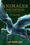 Cover of Animales fantásticos y dónde encontrarlos