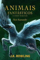 Cover of Animais Fantásticos e Onde Habitam
