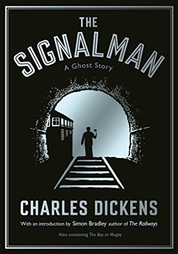 Cover of The Signalman: A Ghost Story
