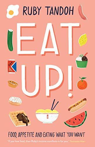 Cover of Eat Up: Food, Appetite and Eating What You Want