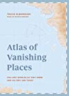 Cover of Atlas of Vanishing Places
